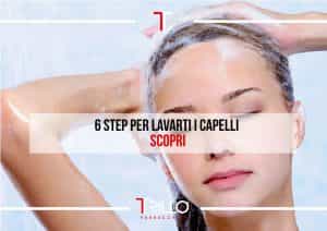 6 Step per lavare i capelli - Scoprili