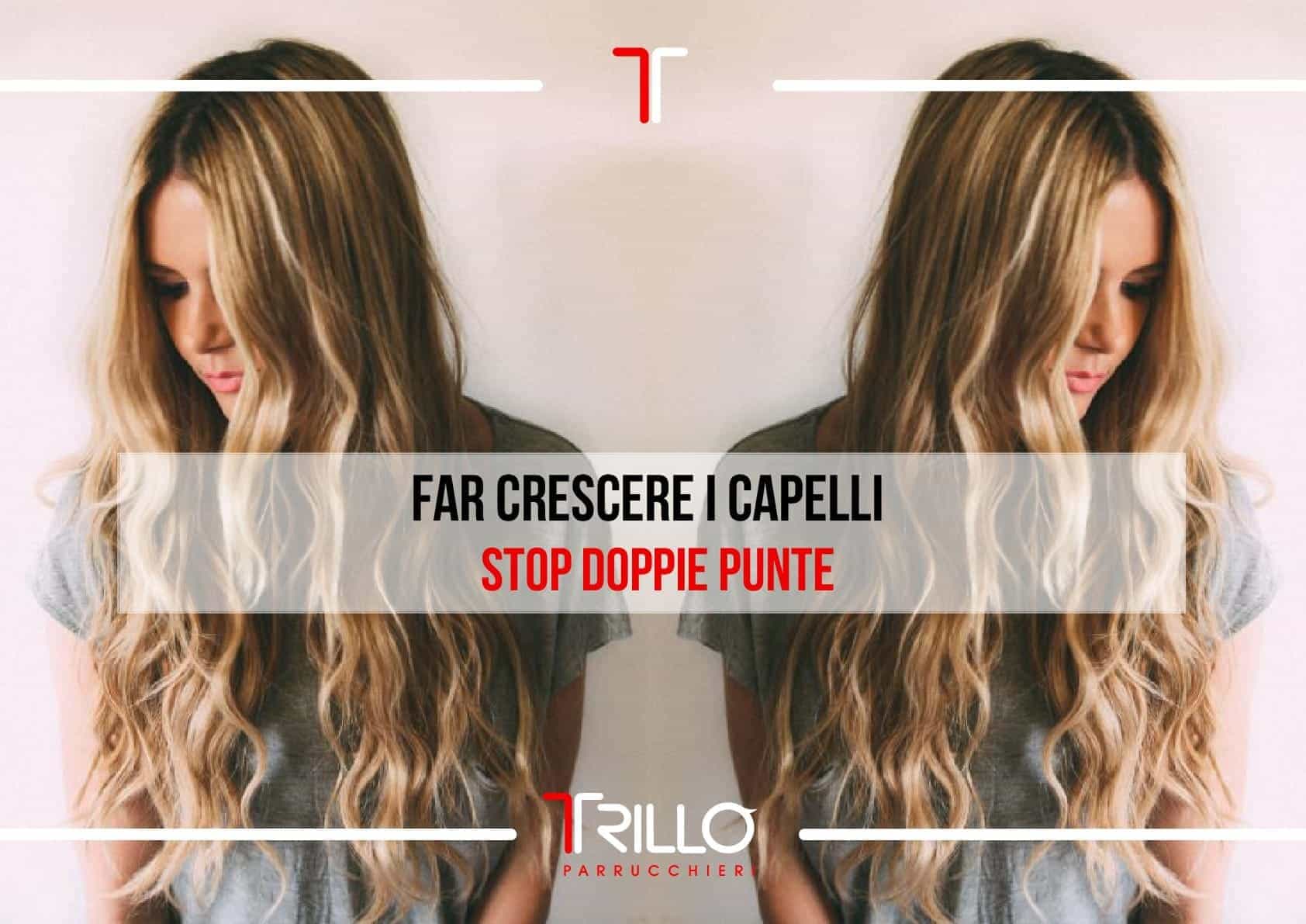 Far Crescere I Capelli Senza Avere Le Doppie Punte