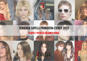 TENDENZA CAPELLI PRIMAVERA-ESTATE 2023