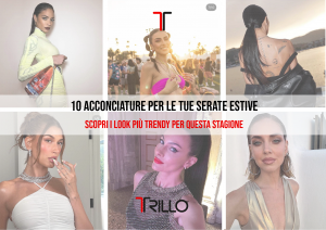 10 ACCONCIATURE PER LE TUE SERATE ESTIVE