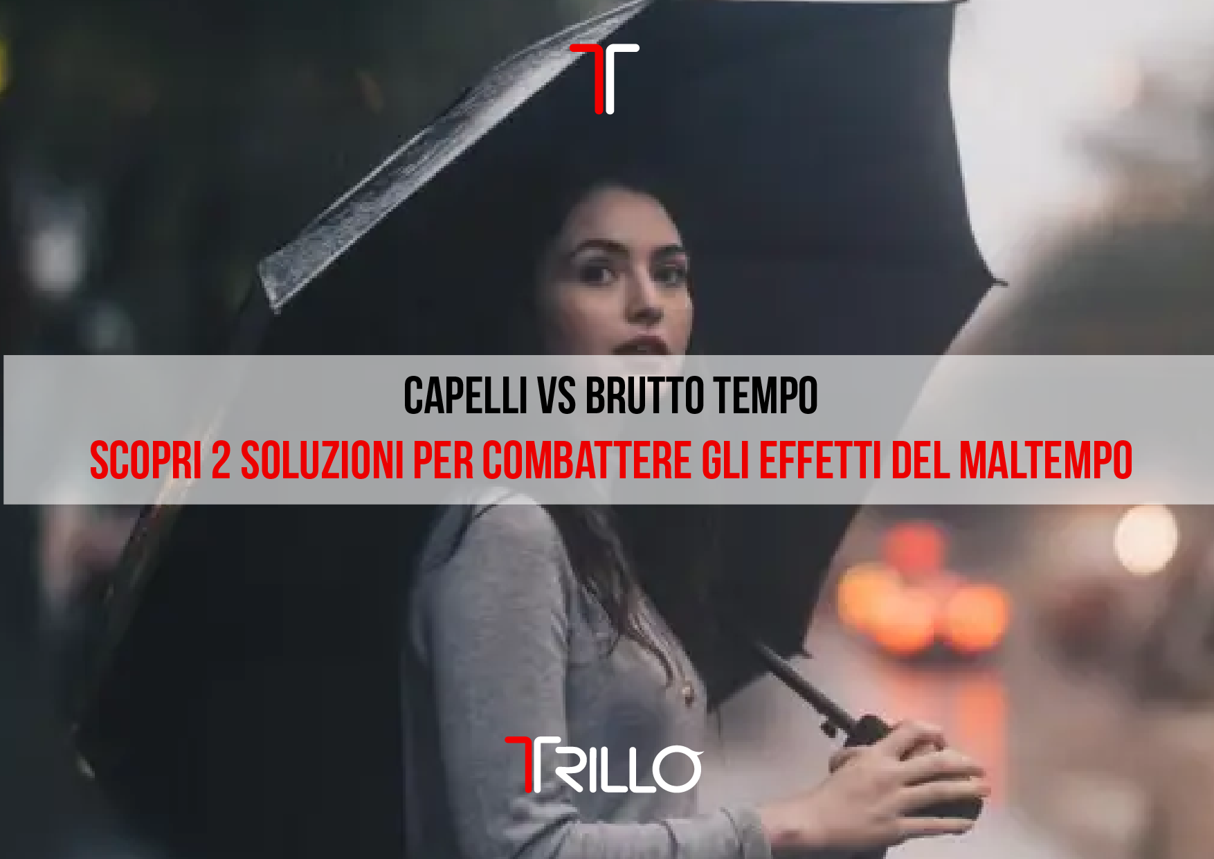 CAPELLI vs BRUTTO TEMPO