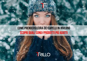 COME PRENDERSI CURA DEI CAPELLI IN INVERNO